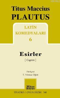 Latin Komedyaları 6 - Esirler Titus Maccius Plautus