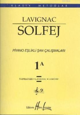 Lavignac Solfej 1A Piyano Eşlikli Şan Çalışmaları Kolektif