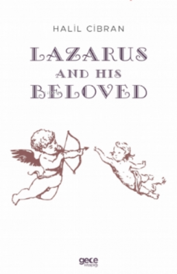 Lazarus And His Beloved Halil Cibran