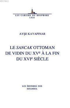 Le Sancak Ottoman De Vidin Du Xve À La Fin Du Xvie Siècle