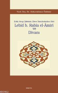 Lebîd B. Rabîa El-âmirî ve Divanı