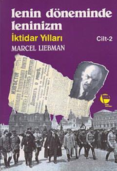 Lenin Döneminde Leninizm Cilt 2 Marcel Liebman