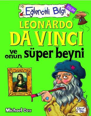 Leonardo Da Vinci ve Onun Süper Beyni Michael Cox