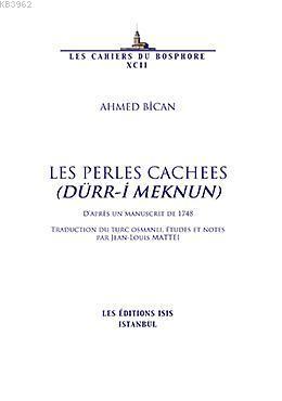 Les Perles Cachees (Dürr-i Meknun) D'après un Manuscrit de 1748 Ahmet 
