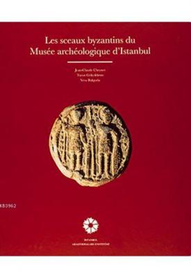 Les Sceaux Byzantins du Musee Archeologique D'istanbul Kolektif