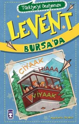 Levent Bursa'da - Türkiye'yi Geziyorum - 2 Mustafa Orakçı