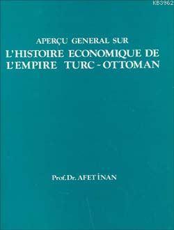 L'Histoire Economique de L'Empire Turc-Ottoman
