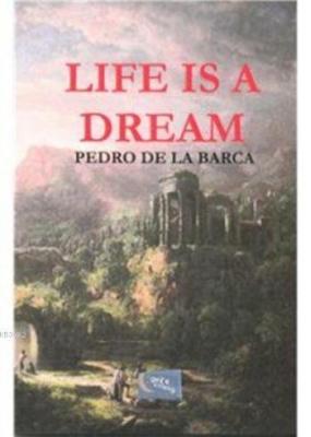 Life is a Dream Pedro de la Barca