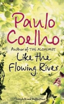 Like the Flowing River Paulo Coelho