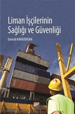 Liman İşçilerinin Sağlığı ve Güvenliği Emirali Karadoğan