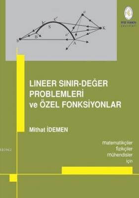 Lineer Sınır-Değer Problemleri ve Özel Fonksiyonlar Mithat İdemen