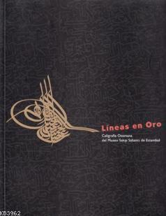 Lines in Gold, Ottoman Calligraphy from the Sakıp Sabancı Museum, Istanbul