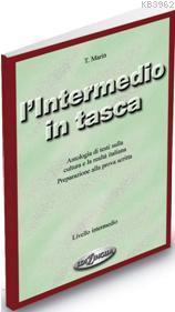 L'Intermedio in Tasca (İtalyanca Temel ve Orta Seviye Sınavlara Hazırl