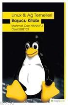 Linux ve Ağ Temelleri - Başucu Kitabı Mehmet Can Hanaylı