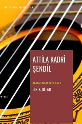 Lirik Gitar Attila Kadri Şendil