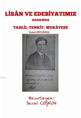 Lisan ve Edebiyatımız Hakkında Tahlil - Tankit - Mukayese