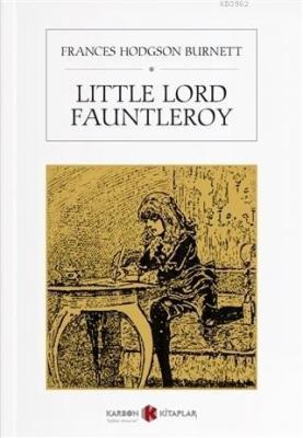 Little Lord Fauntleroy Frances Hodgson Burnett