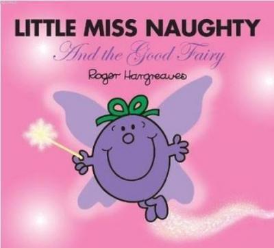 Little Miss Naughty and the Good Fa Roger Hargreaves