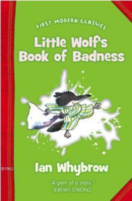 Little Wolfs Book of Badness (First Modern Classics) Ian Whybrow