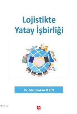 Lojistikte Yatay İşbirliği Mehmet Aytekin