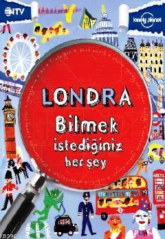 Londra Bilmek İstediğiniz Her Şey