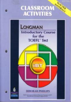 Longman Introductory Course for the TOEFL iBT Test Deborah Phillips