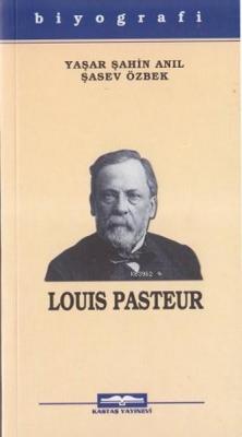 Louis Pasteur Yaşar Şahin Anıl