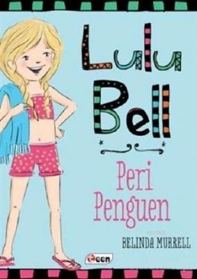 Lulu Bell - Peri Penguen (Ciltsiz) Belinda Murrell