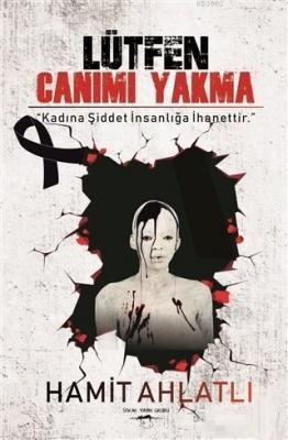 Lütfen Canımı Yakma
