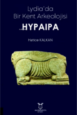 Lydia'da Bir Kent Arkeolojisi Hypaipa