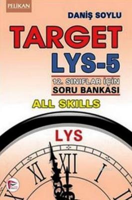 LYS - 5 Target 12. Sınıflar için Soru Bankası Daniş Soylu