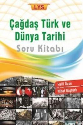 LYS Çağdaş Türk ve Dünya Tarihi Soru Kitabı Nihat Baştürk