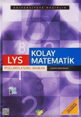 LYS Kolay Matematik İpuçlarıyla Soru Bankası Seyithan Halef Berent