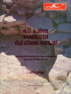 M.Ö. 2. Binde Anadolu'da Ölü Gömme Adetleri