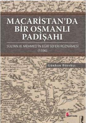 Macaristan'da Bir Osmanlı Padişahı