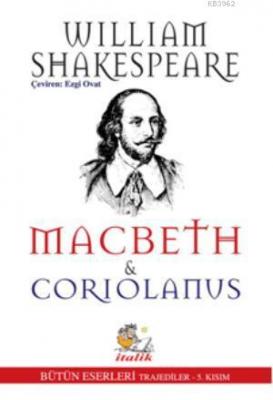Macbeth & Coriolanus William Shakespeare