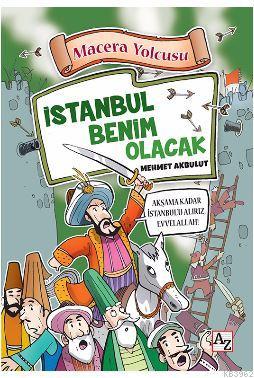 Macera Yolcusu - İstanbul Benim Olacak