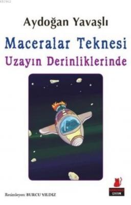 Maceralar Teknesi Uzayın Derinliklerinde Aydoğan Yavaşlı