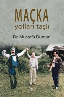 Maçka Yolları Taşlı