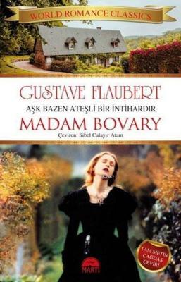 Madam Bovary Aşk Bazen Ateşli Bir İntihardır Gustave Flaubert