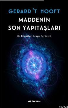Maddenin Son Yapıtaşları