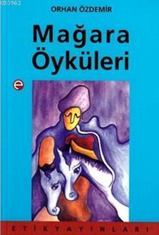 Mağara Öyküleri Orhan Özdemir