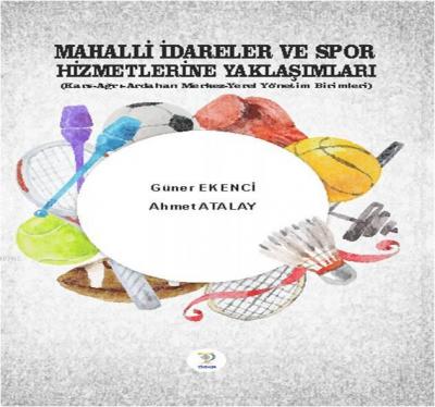 Mahalli İdareler ve Spor Hizmetlerine Yaklaşımları