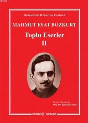 Mahmut Esat Bozkurt Toplu Eserler - II (Ciltli) Mahmut Esat Bozkurt