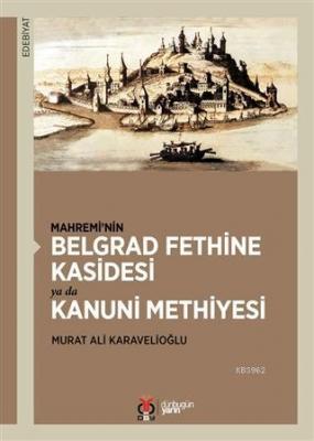 Mahremi'nin Belgrad Fethine Kasidesi Ya Da Kanuni Methiyesi Murat A. K