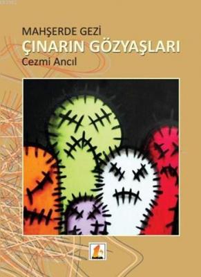 Mahşerde Gezi - Çınarın Gözyaşları