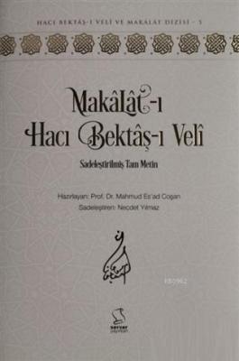 Makalat-ı Hacı Bektaş-ı Veli (Sadeleştirilmiş Tam Metin) M. Esad Çoşan