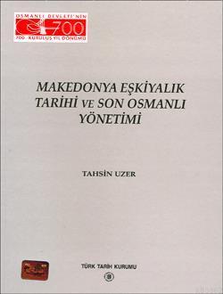 Makedonya Eşkiyalık Tarihi ve Son Osmanlı Yönetimi