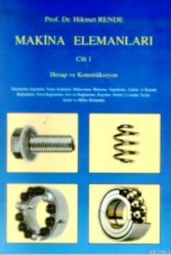 Makina Elemanları Cilt: 1