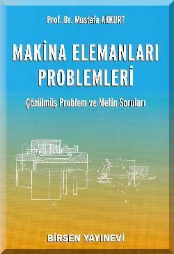 Makina Elemanları Problemleri Mustafa Akkurt